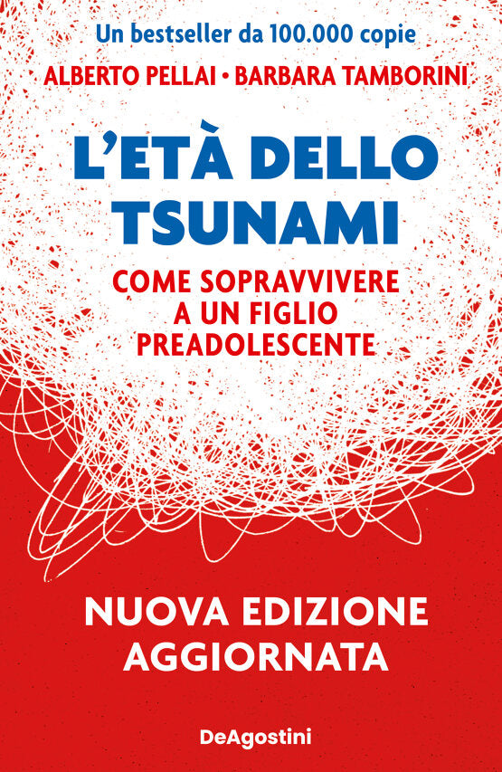 Libro - L'età dello tsunami, come sopravvivere a un figlio preadolescente - Alberto Pellai e Barbara Tamborini